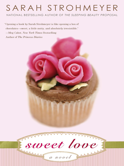 Title details for Sweet Love by Sarah Strohmeyer - Available